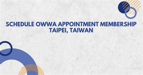 Schedule OWWA Appointment Membership Taipei, Taiwan.
